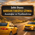 Şehir Dışına Korsan Taksiyle Gitmek: Avantajlar ve Fiyatlandırma