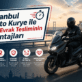 İstanbul Moto Kurye ile Acil Evrak Tesliminin Avantajları