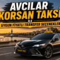 Avcılar Korsan Taksi İle Uygun Fiyatlı Transfer Seçenekleri