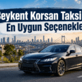 Beykent Korsan Taksi İle En Uygun Seçenekler