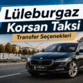 Lüleburgaz Korsan Taksi Transfer Seçenekleri